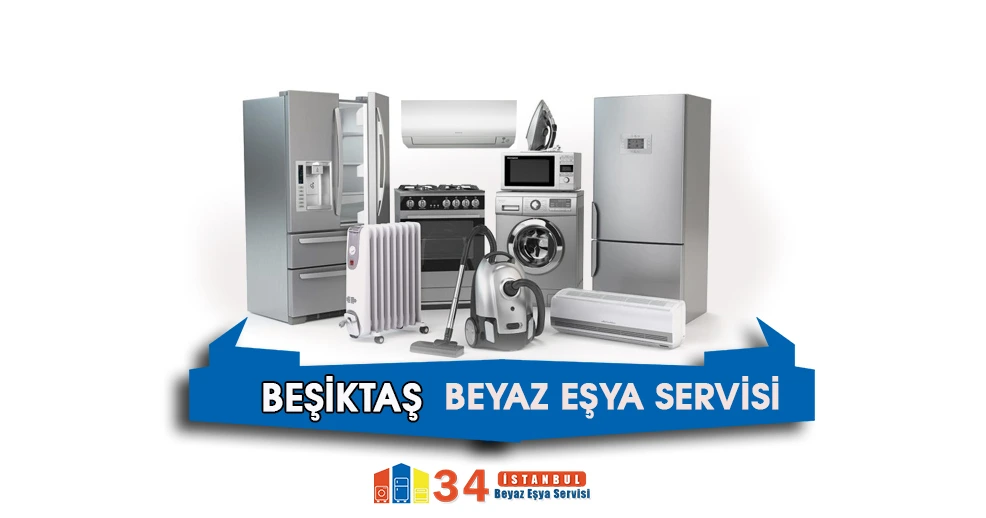 Beşiltaş Beyaz Eşya Servisi Tamircisi