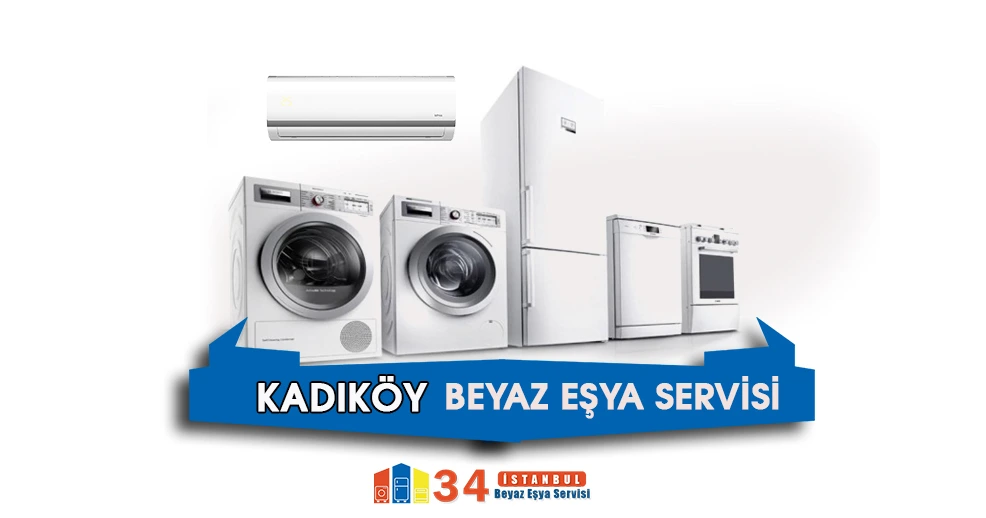 Kadıköy Beyaz Eşya Servisi Tamircisi